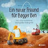 Ein neuer Freund für Bagger Ben - Eine lustige Geschichte aus dem Baustellen-Kindergarten: Kinderbuch zum Vorlesen für Kinder ab 3 bis 6 Jahren
